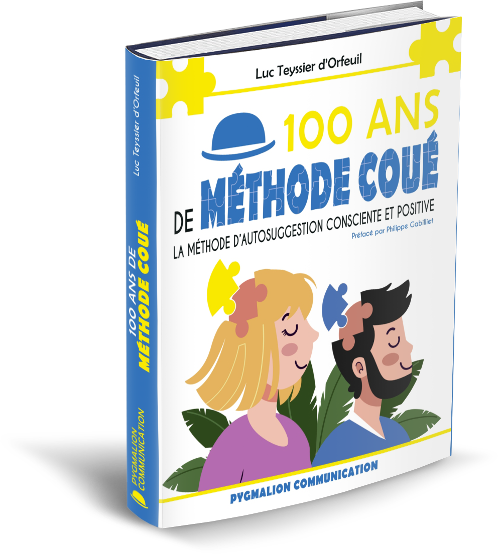 100 ans de Méthode Coué – Le nouvel ouvrage de référence !